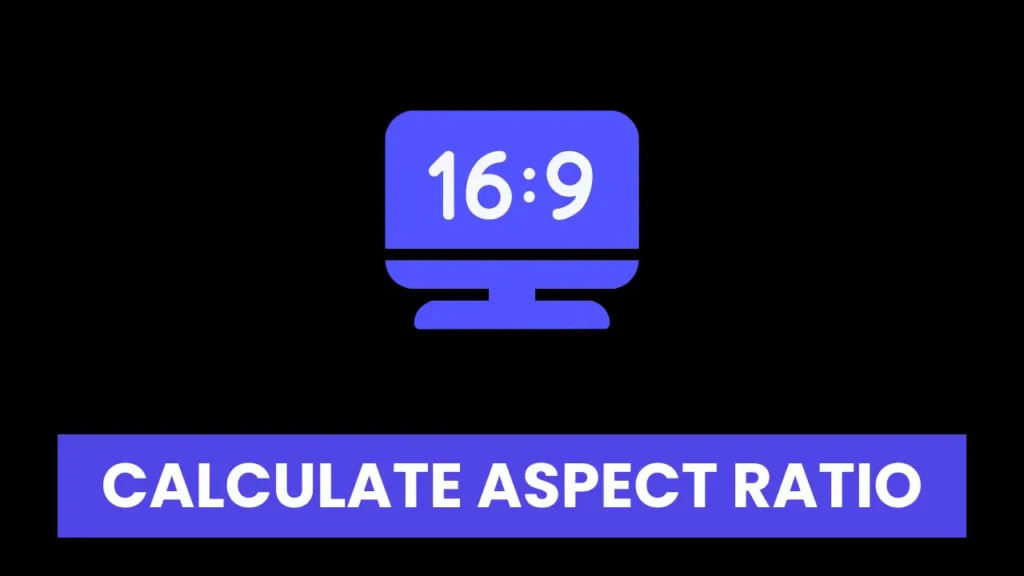 Calculate Aspect Ratio